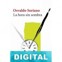La hora sin sombra Osvaldo Soriano