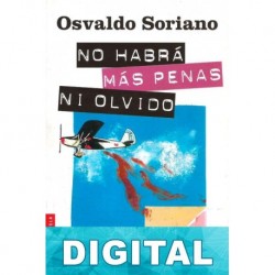 No habrá más penas ni olvido Osvaldo Soriano