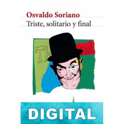 Triste, solitario y final Osvaldo Soriano