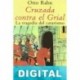 Cruzada contra el Grial Otto Rahn
