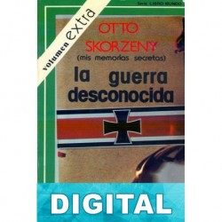 La guerra desconocida Otto Skorzeny