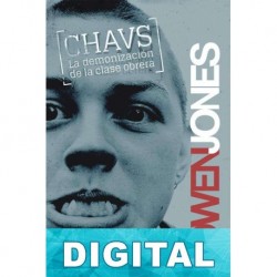Chavs: la demonización de la clase obrera Owen Jones