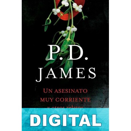 Un asesinato muy corriente y otros relatos P. D. James