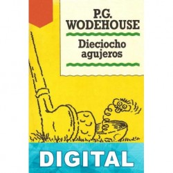 Dieciocho agujeros P. G. Wodehouse