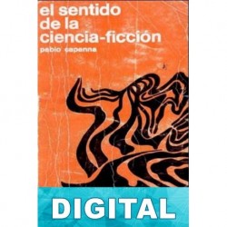 El sentido de la ciencia-ficción Pablo Capanna
