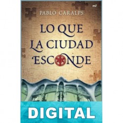 Lo que la ciudad esconde Pablo Caralps