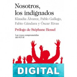 Nosotros, los indignados Pablo Gallego & Klaudia Álvarez