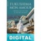 Fukushima mon amour Pablo M. Díez Uceda
