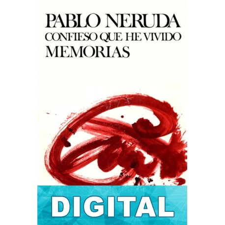 Confieso que he vivido Pablo Neruda