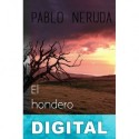 El hondero entusiasta Pablo Neruda
