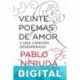 Veinte poemas de amor y una canción desesperada Pablo Neruda