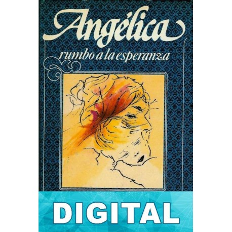 Angélica rumbo a la esperanza Anne Golon & amp; Serge Golon
