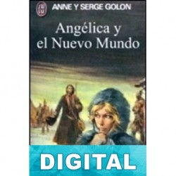 Angélica y el Nuevo Mundo Anne Golon & Serge Golon