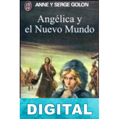 Angélica y el Nuevo Mundo Anne Golon & Serge Golon