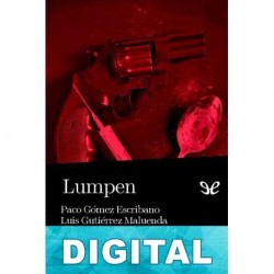 Lumpen Paco Gómez Escribano & Luis Gutiérrez Maluenda