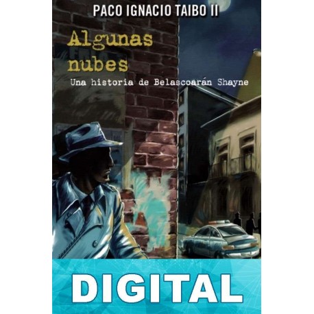 Algunas nubes Paco Ignacio Taibo II
