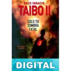 Sólo tu sombra fatal Paco Ignacio Taibo II