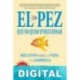 El pez que no quiso evolucionar. Relatos sobre la empresa y de la vida Paco Muro