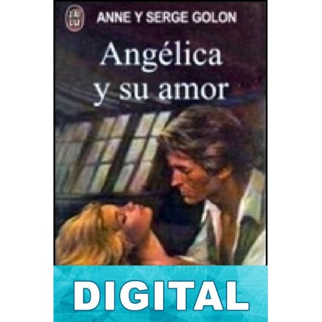 Angélica y su amor Anne Golon & Serge Golon