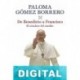 De Benedicto a Francisco Paloma Gómez Borrero