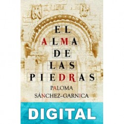 El alma de las piedras Paloma Sánchez-Garnica