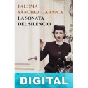 La sonata del silencio Paloma Sánchez-Garnica