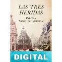 Las tres heridas Paloma Sánchez-Garnica
