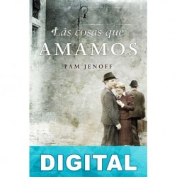 Las cosas que amamos Pam Jenoff