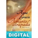 Amante atrapada Anne Gracíe