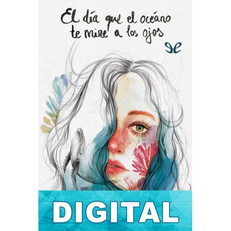 El día que el océano te mire a los ojos Paola Calasanz