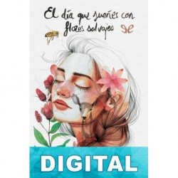 El día que sueñes con flores salvajes Paola Calasanz