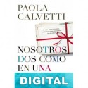 Nosotros dos como en una novela Paola Calvetti