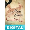 Cautiva de tí Anne Gracie