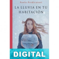 La lluvia en tu habitación Paola Predicatori