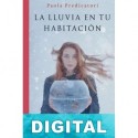 La lluvia en tu habitación Paola Predicatori