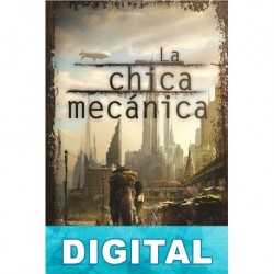 La chica mecánica Paolo Bacigalupi
