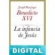 La infancia de Jesús Papa Benedicto XVI