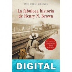 La fabulosa historia de Henry N. Brown Anne Helene Bubenzer