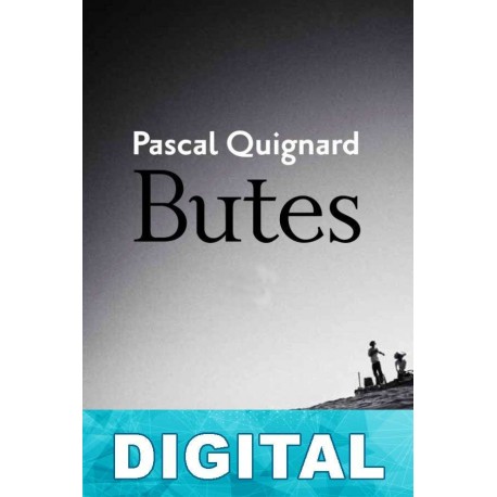 Butes Pascal Quignard