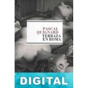 Terraza en Roma Pascal Quignard