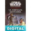 Episodio I: La amenaza fantasma (novelización juvenil) Patricia C. Wrede