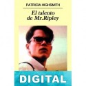 El talento de Mr. Ripley Patricia Highsmith