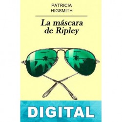La máscara de Ripley Patricia Highsmith