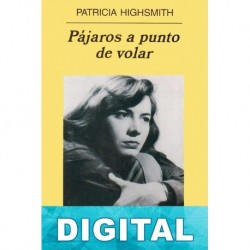Pájaros a punto de volar Patricia Highsmith