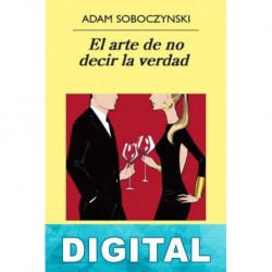 El arte de no decir la verdad Adam Soboczynski