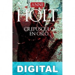 Crepúsculo en Oslo Anne Holt