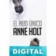 El hijo único Anne Holt