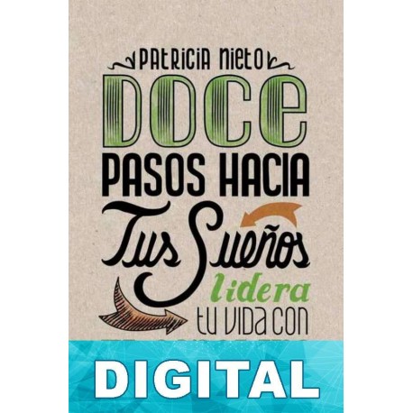 Doce pasos hacia tus sueños Patricia Nieto
