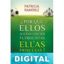 ¿Por qué ellos sueñan con ser futbolistas y ellas princesas? Patricia Ramírez
