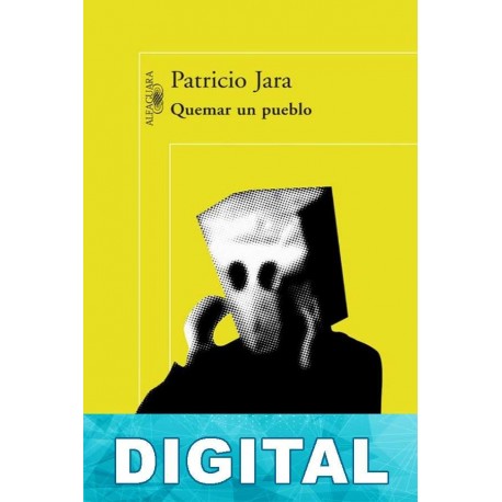 Quemar un pueblo Patricio Jara